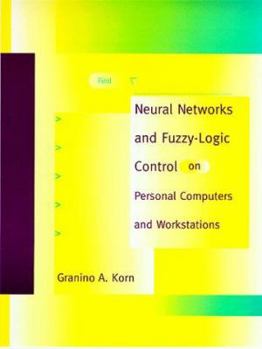 Hardcover Neural Networks and Fuzzy-Logic Control on Personal Computers and Workstations Book