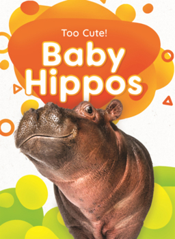 Library Binding Baby Hippos Book