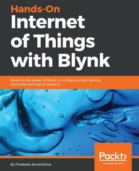 Paperback Hands-On Internet of Things with Blynk Book