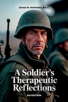 A Soldier's Therapeutic Reflections 3rd Edition