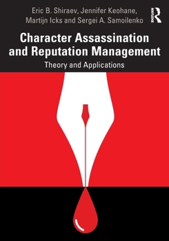 Paperback Character Assassination and Reputation Management: Theory and Applications Book