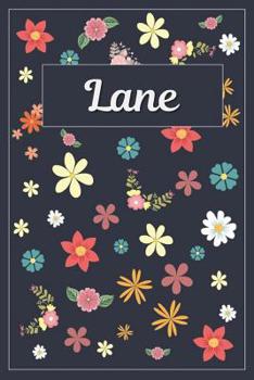 Lane: Lined Writing Notebook with Personalized Name 120 Pages 6x9 Flowers