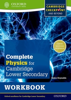 Paperback Complete Physics for Cambridge Secondary 1 Workbook: For Cambridge Checkpoint and Beyond Book