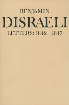 Hardcover Benjamin Disraeli Letters: 1842-1847, Volume IV Book