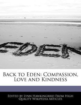 Paperback Back to Eden: Compassion, Love and Kindness Book