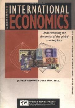 Paperback The Short Course in International Economics: Key Concepts of Economics for Businesspeople Book