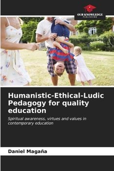 Paperback Humanistic-Ethical-Ludic Pedagogy for quality education Book