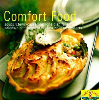 Paperback Comfort Food: Soups/Stew/Casseroles/One Dish Fare/Salads/Sides/Breads/Muffins/Snacks/Desserts Book
