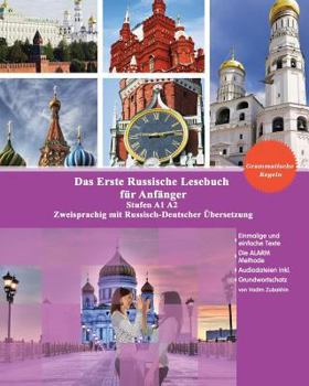 Paperback Das Erste Russische Lesebuch für Anfänger: Stufen A1 A2 Zweisprachig mit Russisch-deutscher Übersetzung Audiodateien inklusive [German] Book