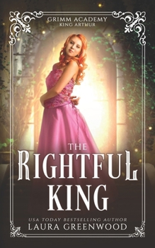 Paperback The Rightful King: A Legend Retelling Of King Arthur Book
