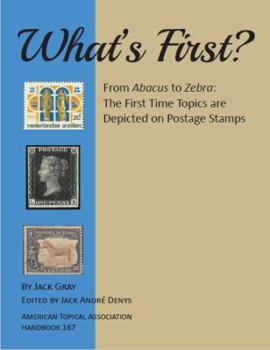 Perfect Paperback What's First? From Abacus to Zebra: The First Time Topics Are Depicted on Postage Stamps Book