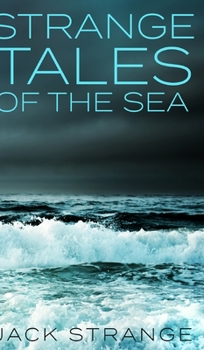 Hardcover Strange Tales of the Sea Book