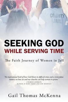 Paperback Seeking God While Serving Time Book