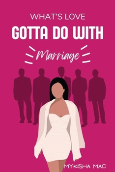 Paperback What's Love Gotta Do with Marriage Book
