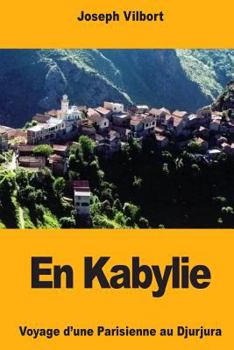 Paperback En Kabylie: Voyage d'une Parisienne au Djurjura [French] Book