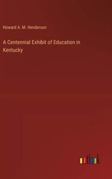 Hardcover A Centennial Exhibit of Education in Kentucky Book