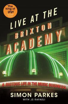 Paperback Live At the Brixton Academy: A riotous life in the music business Book
