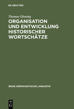 Hardcover Organisation und Entwicklung historischer Wortschätze [German] Book