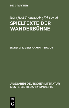 Hardcover Spieltexte der Wanderbühne, Band 2, Liebeskampff (1630) [German] Book