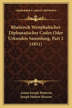 Paperback Rheinisch Westphalischer Diplomatischer Codex Oder Urkunden Sammlung, Part 2 (1831) [German] Book