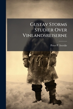Paperback Gustav Storms Studier Over Vinlandsreiserne [Danish] Book