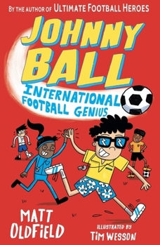 Paperback Johnny Ball: International Football Genius (Johnny Ball Football Genius) Book
