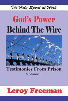 Paperback God's Power Behind The Wire: Testimonies From Prison Book