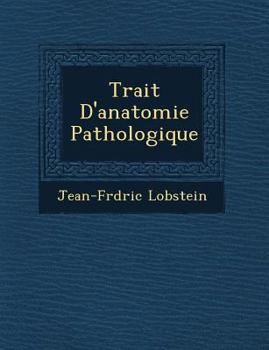 Paperback Trait D'Anatomie Pathologique [French] Book