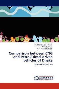 Paperback Comparison Between Cng and Petrol/Diesel Driven Vehicles of Dhaka Book