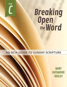 Paperback Breaking Open the Word: Year C Book