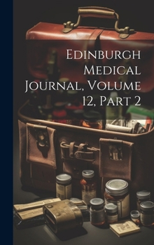 Hardcover Edinburgh Medical Journal, Volume 12, part 2 Book