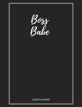 Boss Babe: 2020 Monthly & Weekly Planner for Women, Gift for Boss Babe, Girl Boss, Lady, Female Entrepreneur Business Owner, size 8.5x11, Simple but Beautiful Cover Design