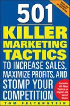 Paperback 501 Killer Marketing Tactics to Increase Sales, Maximize Profits, and Stomp Your Competition: Revised and Expanded Second Edition Book