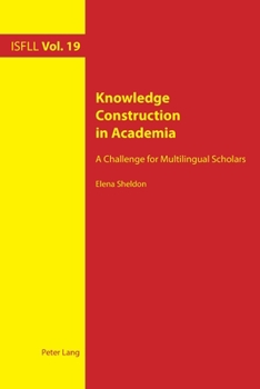 Paperback Knowledge Construction in Academia: A Challenge for Multilingual Scholars Book