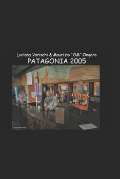 Paperback Patagonia - Un Vero E Proprio Libro Di Viaggio in Patagonia (Genn. 2005) [Italian] Book