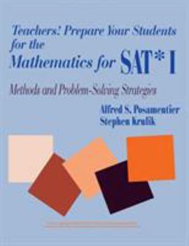 Paperback Teachers! Prepare Your Students for the Mathematics for Sat* I: Methods and Problem-Solving Strategies Book