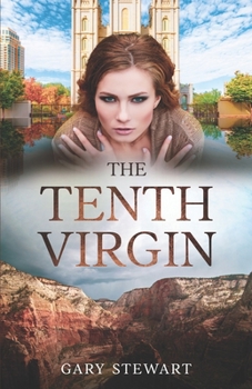 Tenth Virgin: A Novel - Book #1 of the Gabe Utley