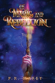 Paperback Of Magic and Rebellion: Book 1 Book