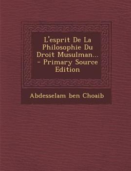 Paperback L'Esprit de La Philosophie Du Droit Musulman... - Primary Source Edition [French] Book