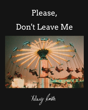 Paperback Please, Don't Leave Me Book