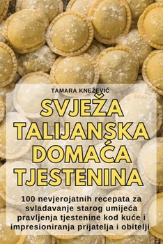 Paperback Svjeza Talijanska Doma&#262;a Tjestenina [Croatian] Book