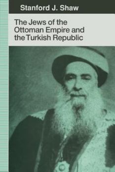 The Jews of the Ottoman Empire and the Turkish Republic - Book  of the New Perspectives on Jewish Studies