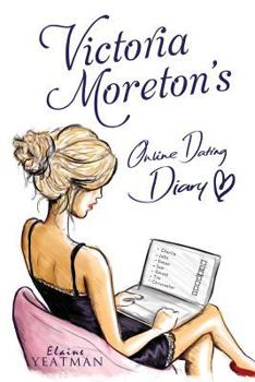 Paperback Victoria Moreton's Online Dating Diary Book
