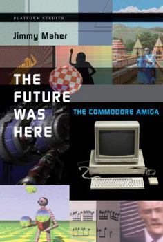 Hardcover The Future Was Here: The Commodore Amiga Book