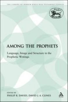 Paperback Among the Prophets: Language, Image and Structure in the Prophetic Writings Book