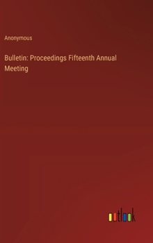 Hardcover Bulletin: Proceedings Fifteenth Annual Meeting Book
