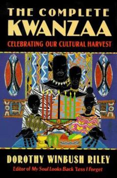 Hardcover The Complete Kwanzaa: Celebrating Our Cultural Harvest Book