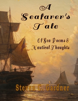 Paperback A Seafarer's Tale, of Sea Poems & Nautical Thoughts Book