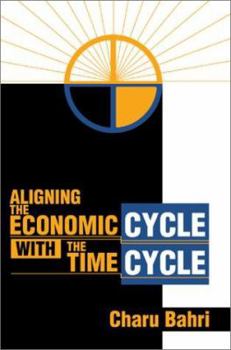 Paperback Aligning the Economic Cycle with the Time Cycle Book