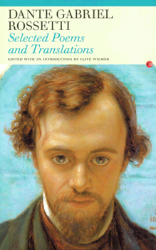 Paperback Selected Poems and Translations: Dante Gabriel Rossetti Book